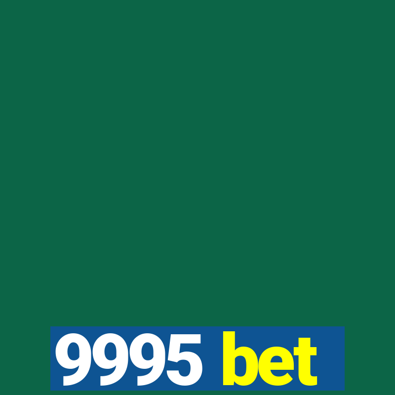 9995 bet